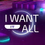 i-want-it-all